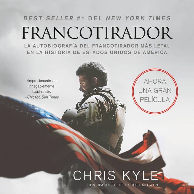Francotirador (American Sniper - Spanish Edition): La autobiografía del francotirador mAs letal en la historia de Estados Unidos de America