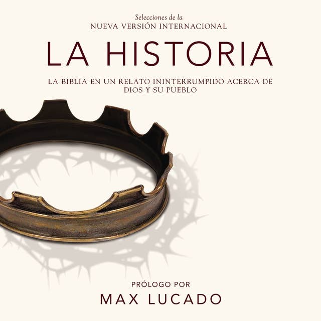 La Historia NVI: La Biblia en un relato ininterrumpido acerca de Dios y su pueblo
