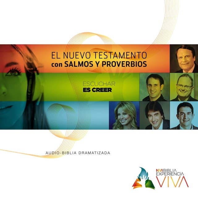NVI Biblia Experiencia Viva, Nuevo Testamento con Salmos y Proverbios: “Escuchar es Crecer” Audio-Biblia Dramatizada