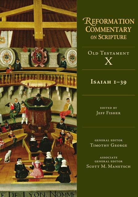 Isaiah 1–39: Old Testament Volume 10A