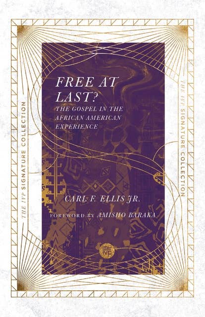 Free at Last?: The Gospel in the African American Experience