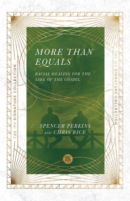 More Than Equals: Racial Healing for the Sake of the Gospel