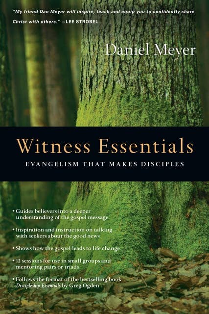 Witness Essentials: Evangelism that Makes Disciples