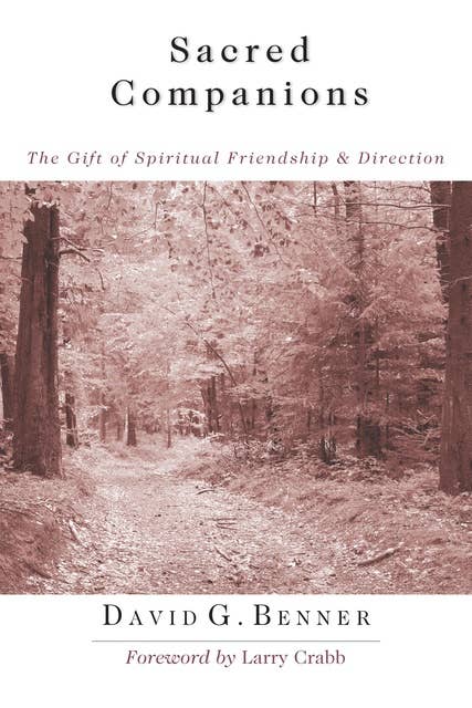 Sacred Companions: The Gift of Spiritual Friendship  Direction