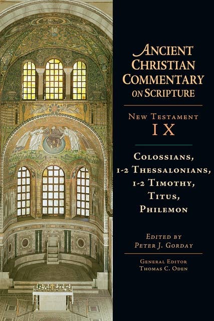Colossians, 1-2 Thessalonians, 1-2 Timothy, Titus, Philemon: Volume 9