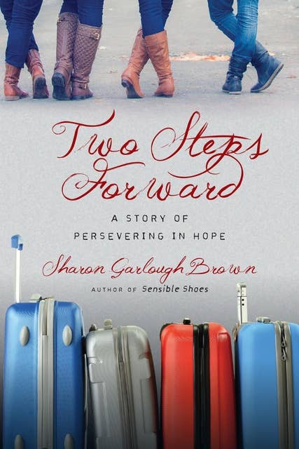 Two Steps Forward: A Story of Persevering in Hope