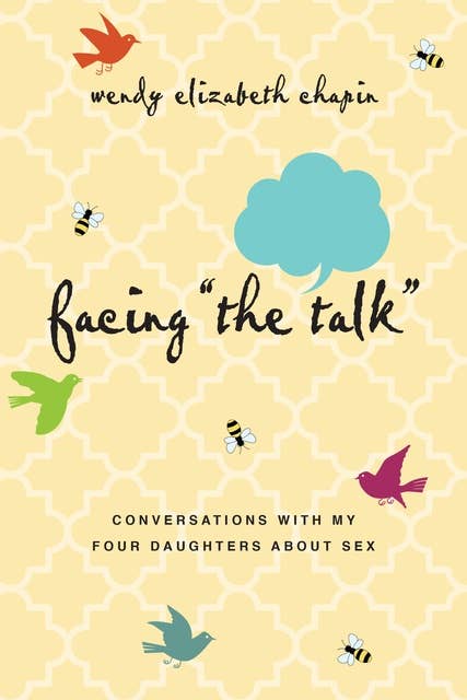 Facing "The Talk": Conversations with My Four Daughters About Sex