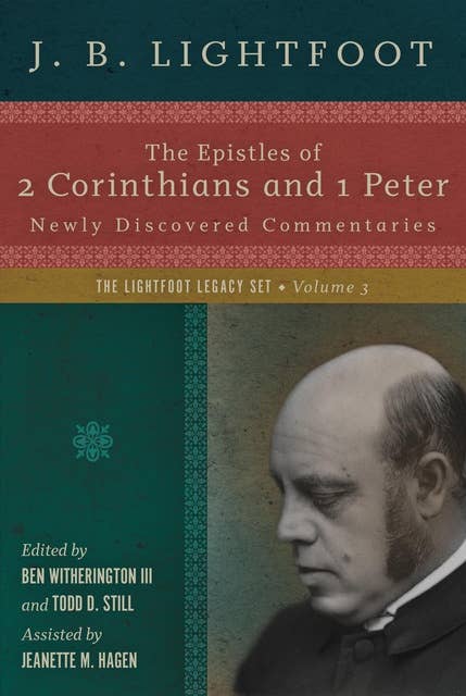 The Epistles of 2 Corinthians and 1 Peter: Newly Discovered Commentaries
