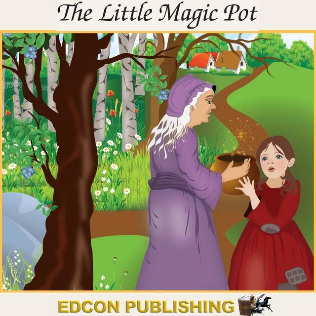 The Little Magic Pot: Palace in the Sky Classic Children's Tales