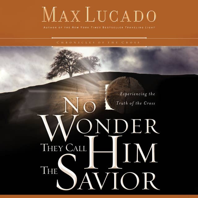 No Wonder They Call Him the Savior: Discover Hope In the Unlikeliest Place