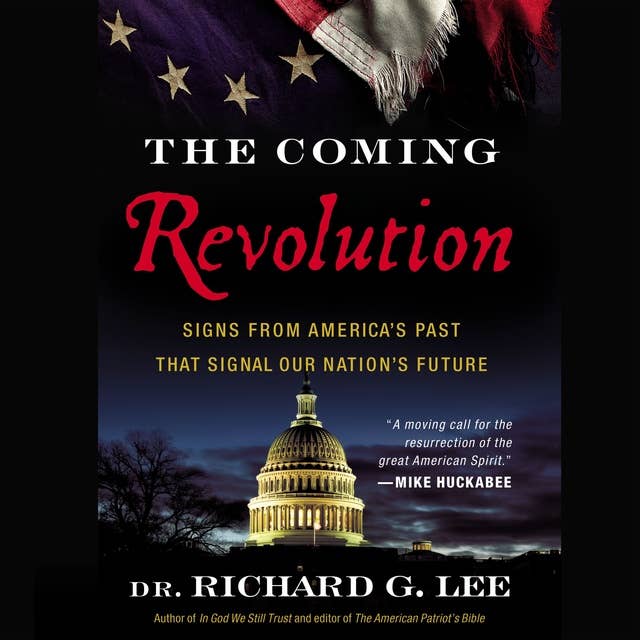 The Coming Revolution: Signs from America's Past That Signal Our Nation's Future