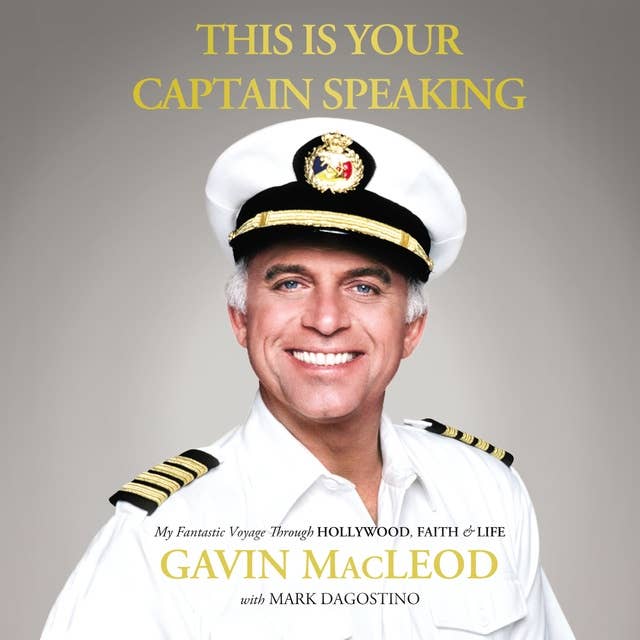 This Is Your Captain Speaking: My Fantastic Voyage Through Hollywood, Faith and   Life