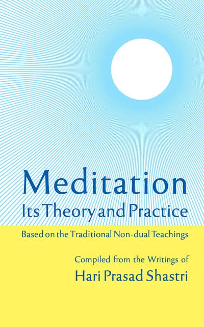 Meditation: Its Theory and Practice