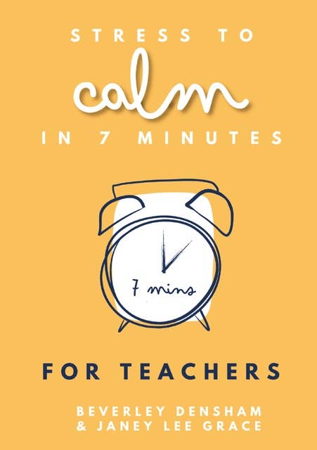 Stress to Calm in 7 Minutes for Teachers