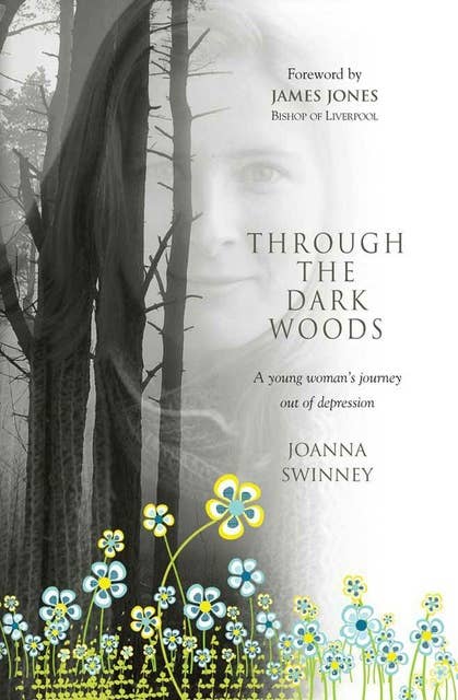 Through the Dark Woods: A young woman's journey out of depression