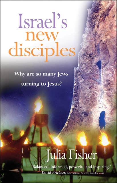 Israel's New Disciples: Why are so many Jews turning to Jesus?