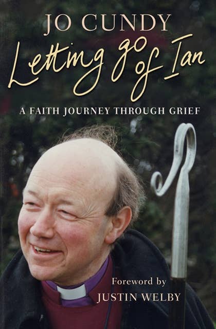 Letting Go of Ian: A faith journey through grief