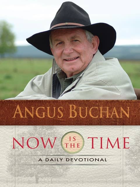 Now Is The Time: A daily devotional