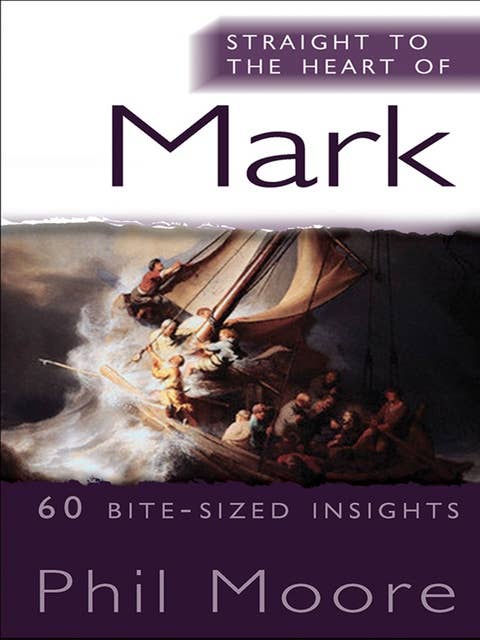 Straight to the Heart of Mark: 60 bite-sized insights