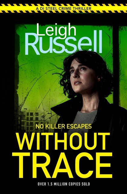 Without Trace: An utterly gripping detective crime thriller with an unexpected twist (DI Steel: 20)
