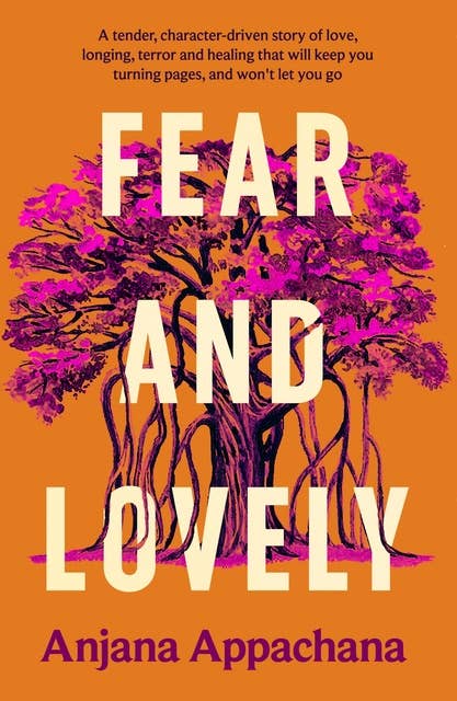 Fear and Lovely: A tender, character-driven story of love, longing, terror and healing