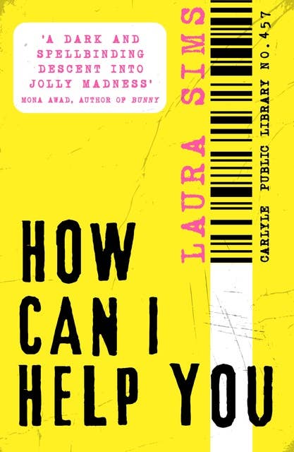 How Can I Help You: A Razor-sharp Suspense about Two Librarians Whose Lives Have Become Dangerously Intertwined