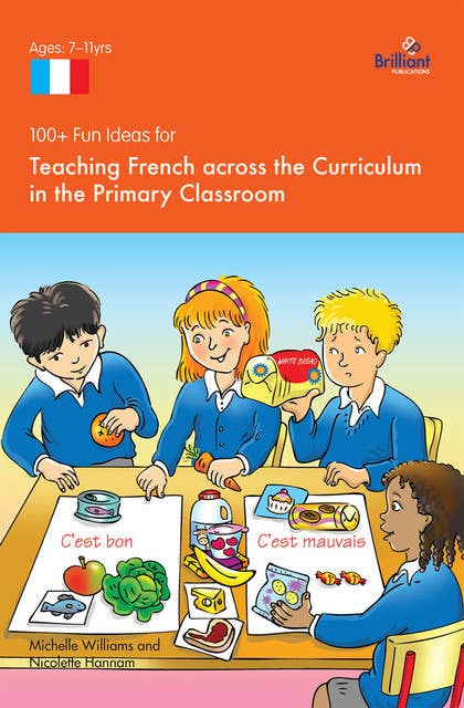 100+ Fun Ideas for Teaching French across the Curriculum