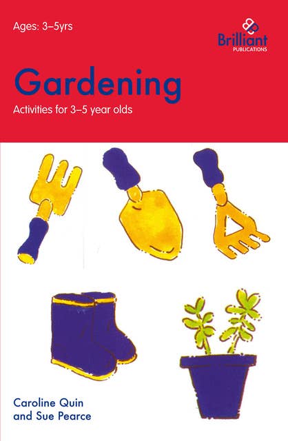 Gardening (Activities for 3–5 Year Olds)