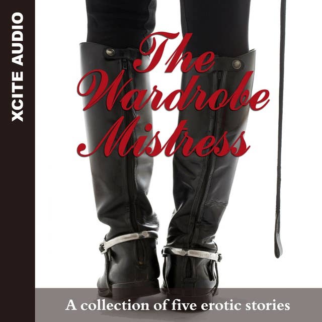 The Wardrobe Mistress: A collection of five erotic stories