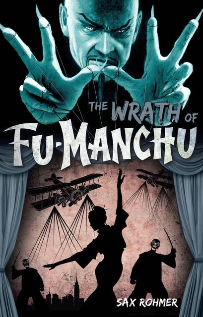 Fu-Manchu - The Wrath of Fu-Manchu and Other Stories