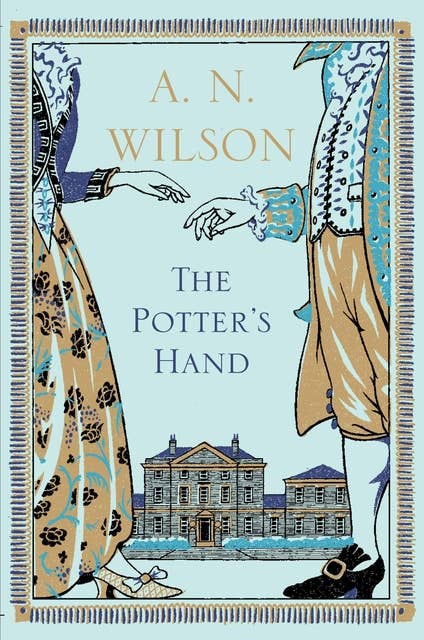 The Potter's Hand: LONGLISTED FOR THE WALTER SCOTT PRIZE FOR HISTORICAL FICTION