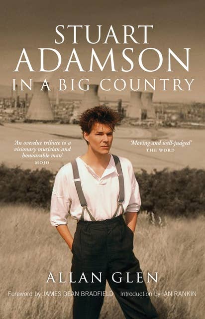 Stuart Adamson: In a Big Country