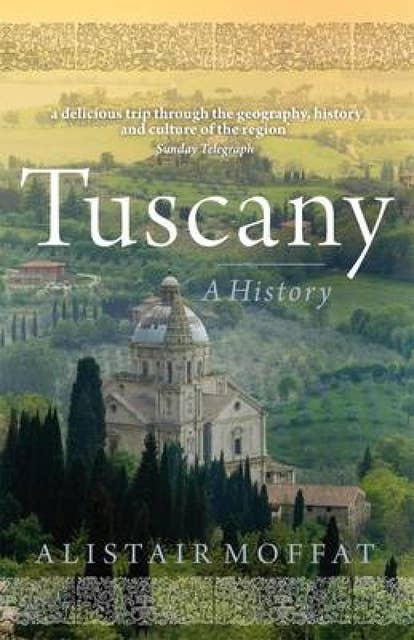 Tuscany: A History