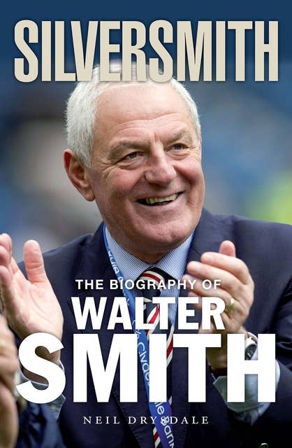 Silversmith: The Biography of Walter Smith