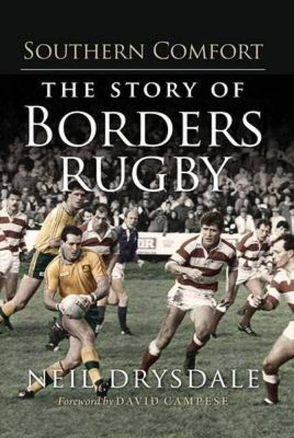 Southern Comfort: The Story of Borders Rugby