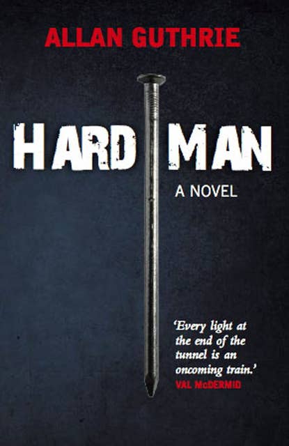 Hard Man: A Novel