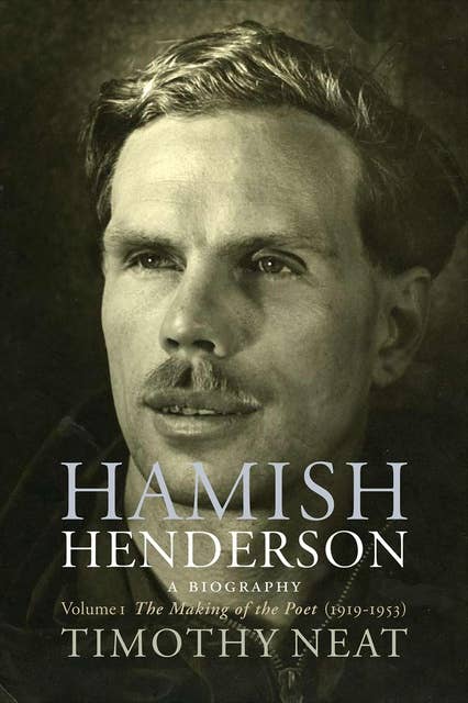 Hamish Henderson: The Making of the Poet
