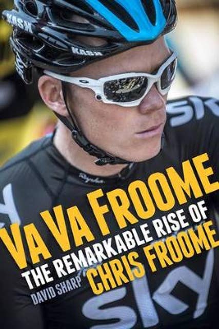 Va Va Froome: The Remarkable Rise of Chris Froome