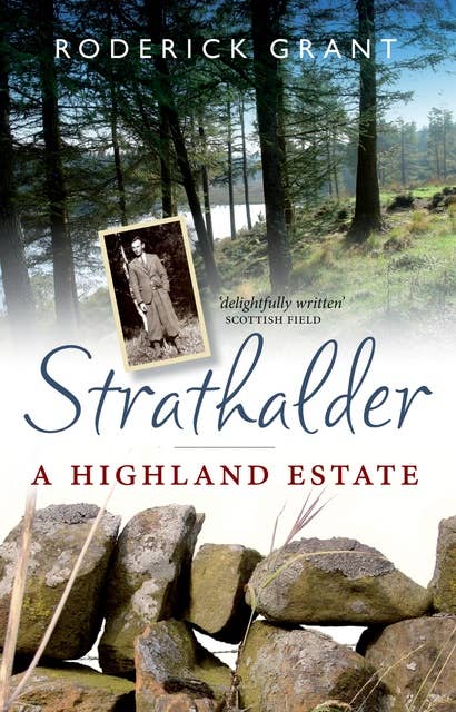 Strathalder: A Highland Estate