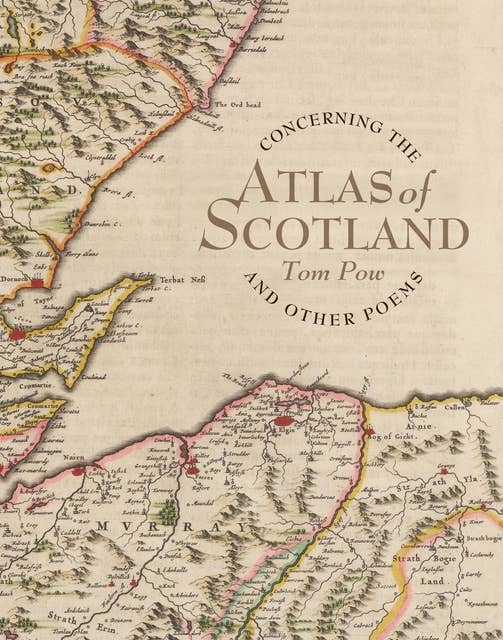 Concerning the Atlas of Scotland: And Other Poems