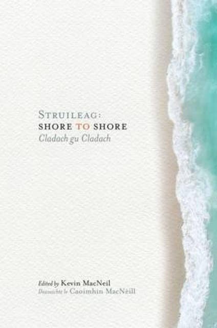 Struileag: Shore to Shore: Cladach gu Cladach