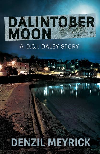Dalintober Moon: A DCI Daley Short Story