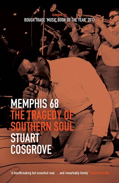 Memphis 68: The Tragedy of Southern Soul