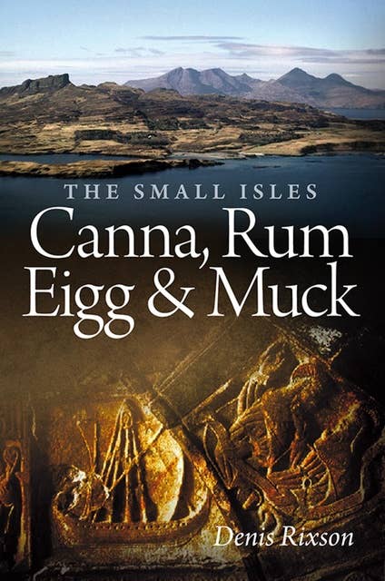 The Small Isles: Canna, Rum, Eigg and Muck
