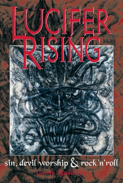Lucifer Rising: Sin, Devil Worship & Rock'n'Roll