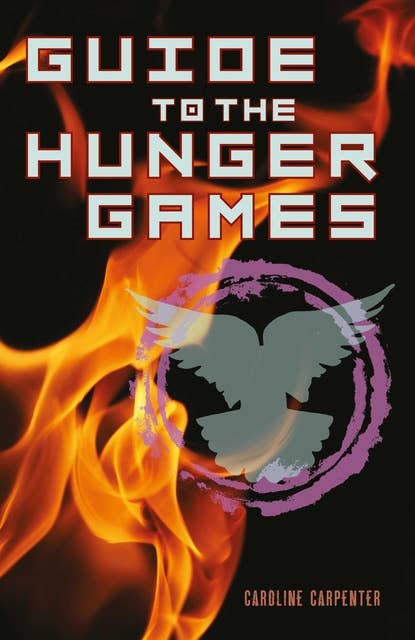 Guide to The Hunger Games: The World of The Hunger Games
