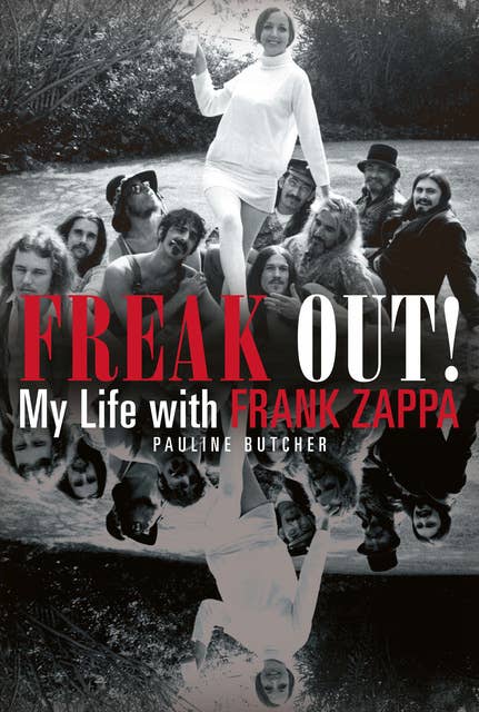 Freak Out!: My Life With Frank Zappa