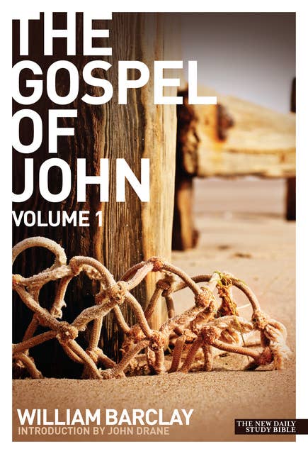 New Daily Study Bible: The Gospel of John Vol. 1
