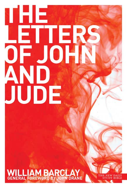 New Daily Study Bible The Letters of John and Jude