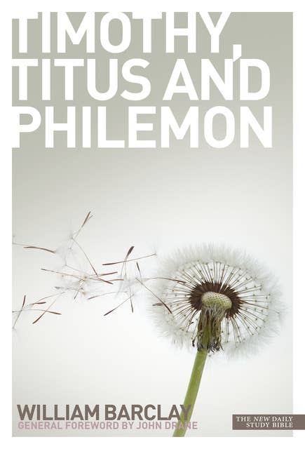 New Daily Study Bible - The Letters to Timothy, Titus & Philemon